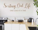 Sorting Out Life One Load At A Time-Laundry Room Or Kitchen Wall Quote